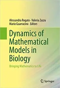 Dynamics of Mathematical Models in Biology: Bringing Mathematics to Life (Repost)