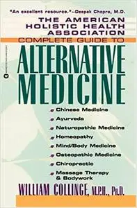 The American Holistic Health Association's Complete Guide to Alternative Medicine