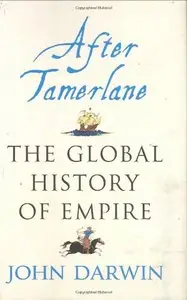 After Tamerlane: The Global History of Empire