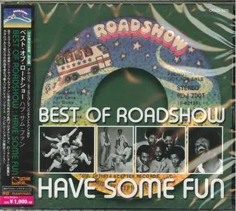 Various - Best Of Roadshow  Have Some Fun (2017) [Japan]