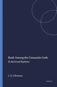 Rank among the Canaanite Gods: El, Ba'al and Rephaim