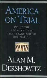 America on Trial: Inside the Legal Battles That Transformed Our Nation (Repost)