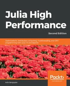 Julia High Performance, 2nd Edition