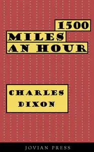 «1500 Miles an Hour» by Charles Dixon