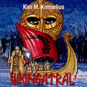 «Vikingaträl» by Kim M. Kimselius