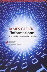 L'informazione. Una storia. Una teoria. Un diluvio - James Gleick