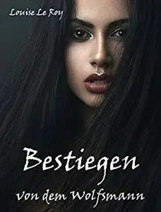 Bestiegen von dem Wolfsmann (Erstes Mal)