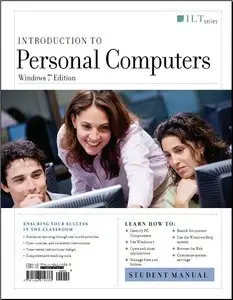 Introduction to Personal Computers, Windows 7 Edition + Certblaster, Student Manual (Repost)
