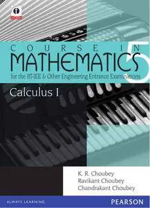 Calculus-1: Course in Mathematics for the IIT-JEE and Other Engineering Entrance Examinations