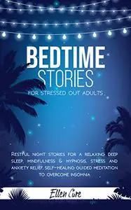 Bedtime Stories for Stressed Out Adults