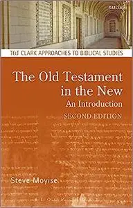 The Old Testament in the New: Second Edition: Revised and Expanded  Ed 2