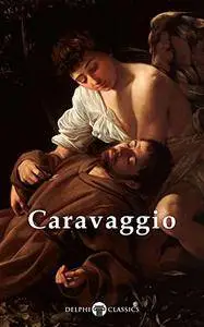 Delphi Complete Works of Caravaggio