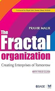 The Fractal Organization: Creating Enterprises of Tomorrow