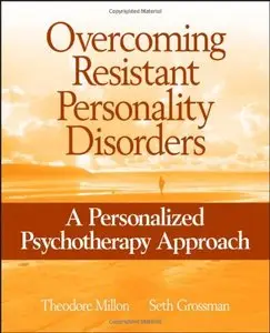 Overcoming Resistant Personality Disorders: A Personalized Psychotherapy Approach