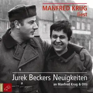 «Jurek Beckers Neuigkeiten an Manfred Krug & Otti» by Jurek Becker