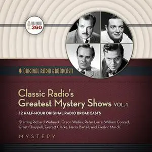 «Classic Radio's Greatest Mystery Shows, Vol. 1» by Hollywood 360