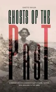 «Ghosts of the Past» by Odette Taylor