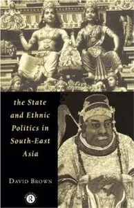 The State and Ethnic Politics in South-East Asia (Politics in Asia) (repost)