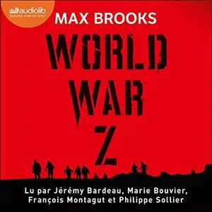 Max Brooks, "World War Z: Une histoire orale de la Guerre des Zombies"