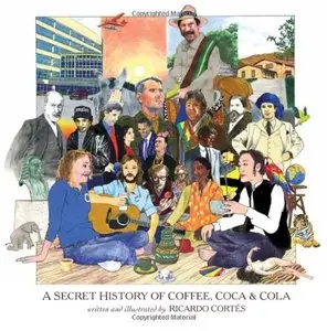 A Secret History of Coffee, Coca & Cola [Repost]