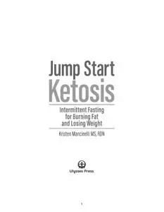 Jump Start Ketosis: Intermittent Fasting for Burning Fat and Losing Weight