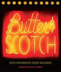 «Butter & Scotch» by Keavy Landreth,Allison Kave