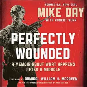 Perfectly Wounded: A Memoir About What Happens After a Miracle [Audiobook]