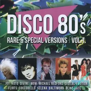 VA - Disco 80's Rare & Special Versions Vols. 1 & 2 (2016) {Hargent/Disco 80's}