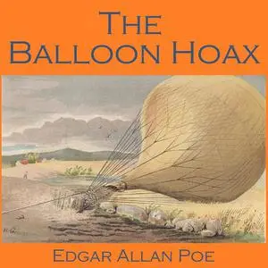 «The Balloon Hoax» by Edgar Allan Poe