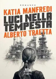 Katia Manfredi, Alberto Traetta - Luci nella tempesta