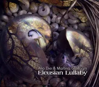 Alio Die & Martina Galvagni - Eleusian Lullaby (2008)