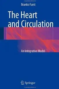 The Heart and Circulation: An Integrative Model [Repost]