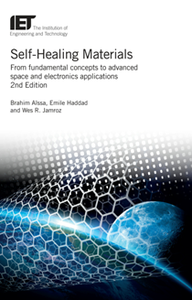 Self-Healing Materials : From Fundamental Concepts to Advanced Space and Electronics Applications, 2nd Edition