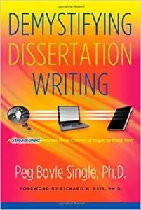 Demystifying Dissertation Writing: A Streamlined Process from Choice of Topic to Final Text