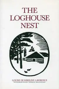 «The Loghouse Nest» by Louise de Kiriline Lawrence