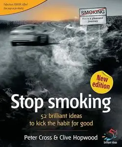 Stop Smoking: 52 Brilliant Ideas for Kicking the Habit for Good