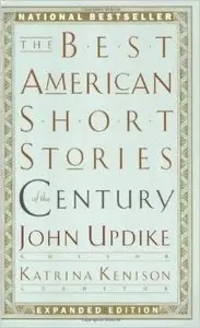 The Best American Short Stories of the Century by John Updike and Katrina Kenison