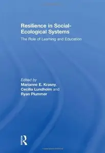 Resilience in Social-Ecological Systems: The Role of Learning and Education