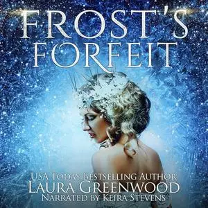 «Frost's Forfeit» by Laura Greenwood