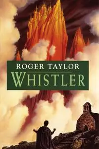 «Whistler» by Roger Taylor