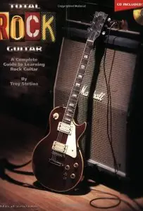 Total Rock Guitar: A Complete Guide to Learning Rock Guitar (with CD)
