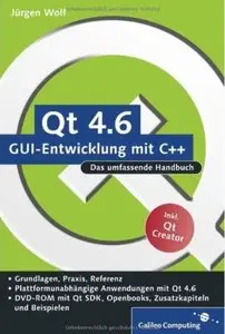 Qt 4.6 - GUI-Entwicklung mit C++: Das umfassende Handbuch [Repost]