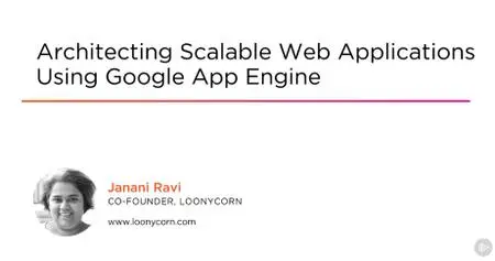 Architecting Scalable Web Applications Using Google App Engine