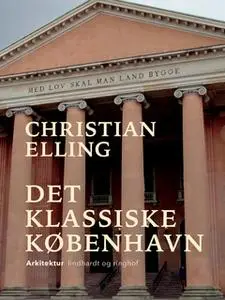 «Det klassiske København» by Christian Elling