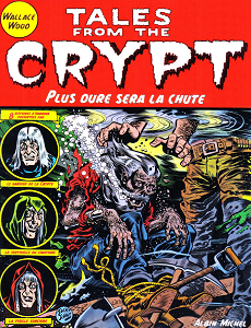 Tales From The Crypt - Tome 9 - Plus Dure Sera la Chute