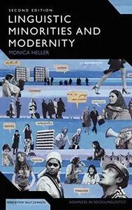 Linguistic Minorities and Modernity, Second Revised Edition (Advances in Sociolinguistics)