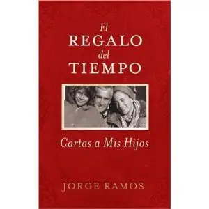 El Regalo del Tiempo: Cartas a mis hijos