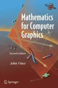 Mathematics for Computer Graphics (2nd edition) [Repost]