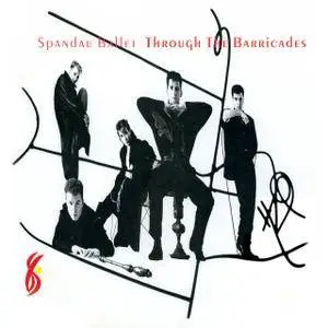 Spandau Ballet - Through the Barricades (Remastered) (2017)