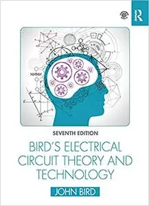 Bird's Electrical Circuit Theory and Technology 7th Edition